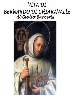 cover image of Vita di Bernardo di Chiaravalle